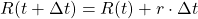 R( t + \Delta t ) = R(t) + r \cdot \Delta t